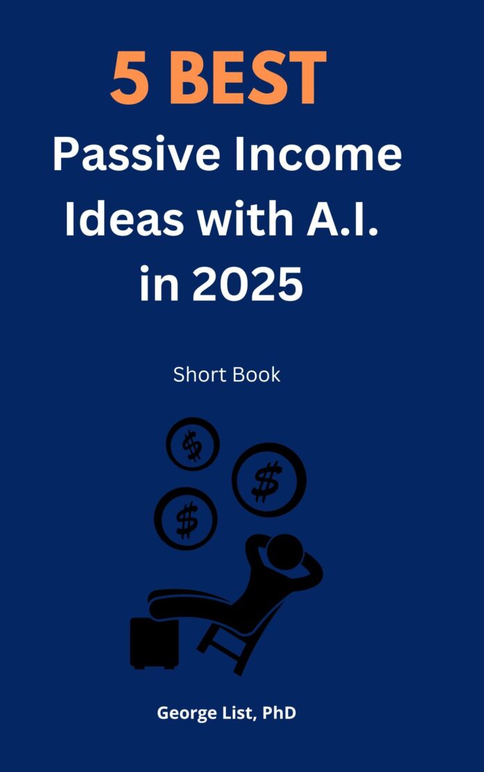 5 Best Passive Income Ideas in 2025 : (with AI)