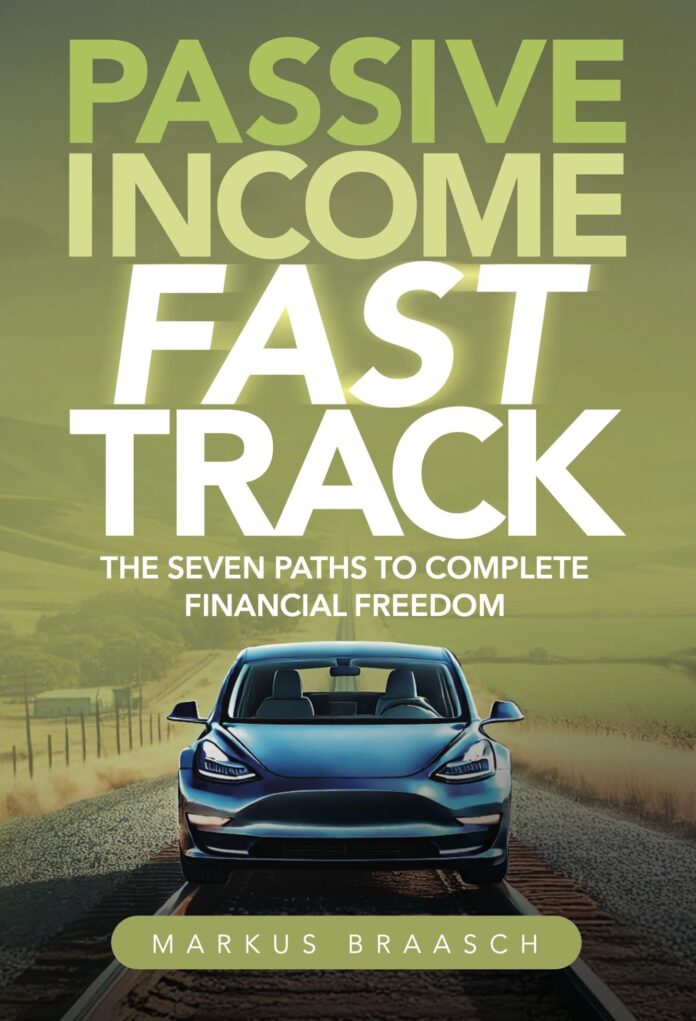 Passive Income Fast Track: The Seven Paths to Complete Financial Freedom