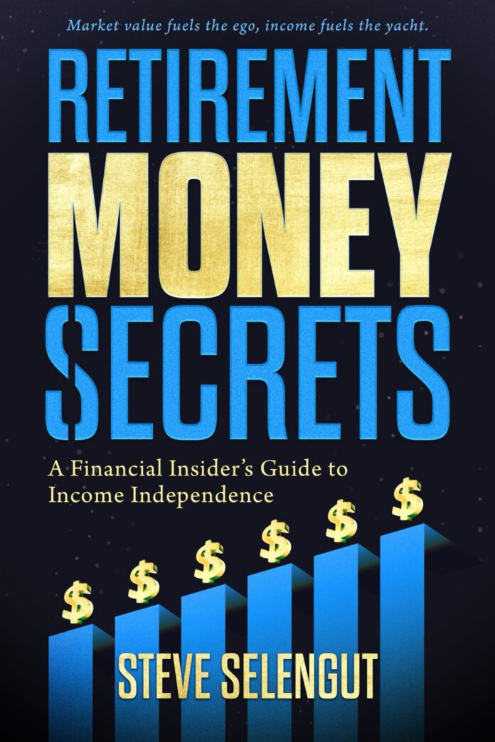 Retirement Money Secrets: A Financial Insider's Guide to Income Independence